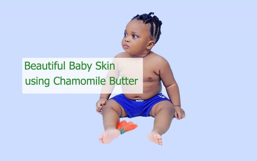 Beautiful baby skin using Chamomile Butter